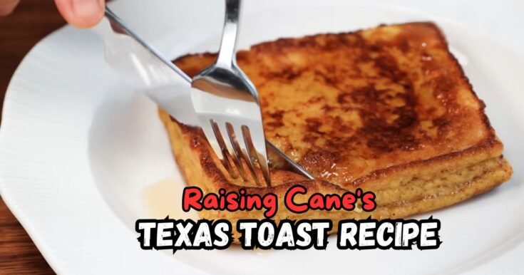 Raising Cane's Texas Toast Recipe