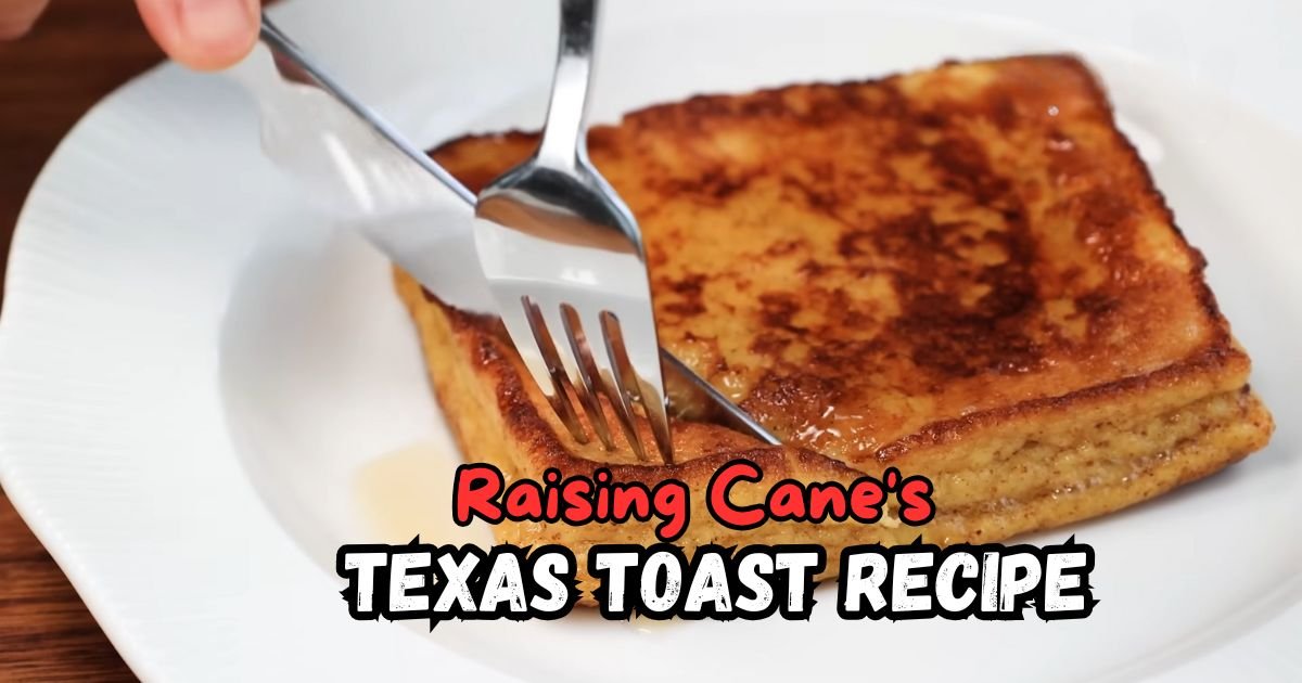 Raising Cane's Texas Toast Recipe