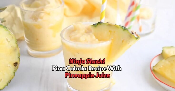 Ninja Slushi Pina Colada Recipe With Pineapple Juice