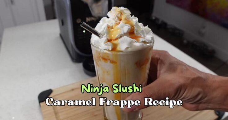 Ninja Slushi Caramel Frappe Recipe