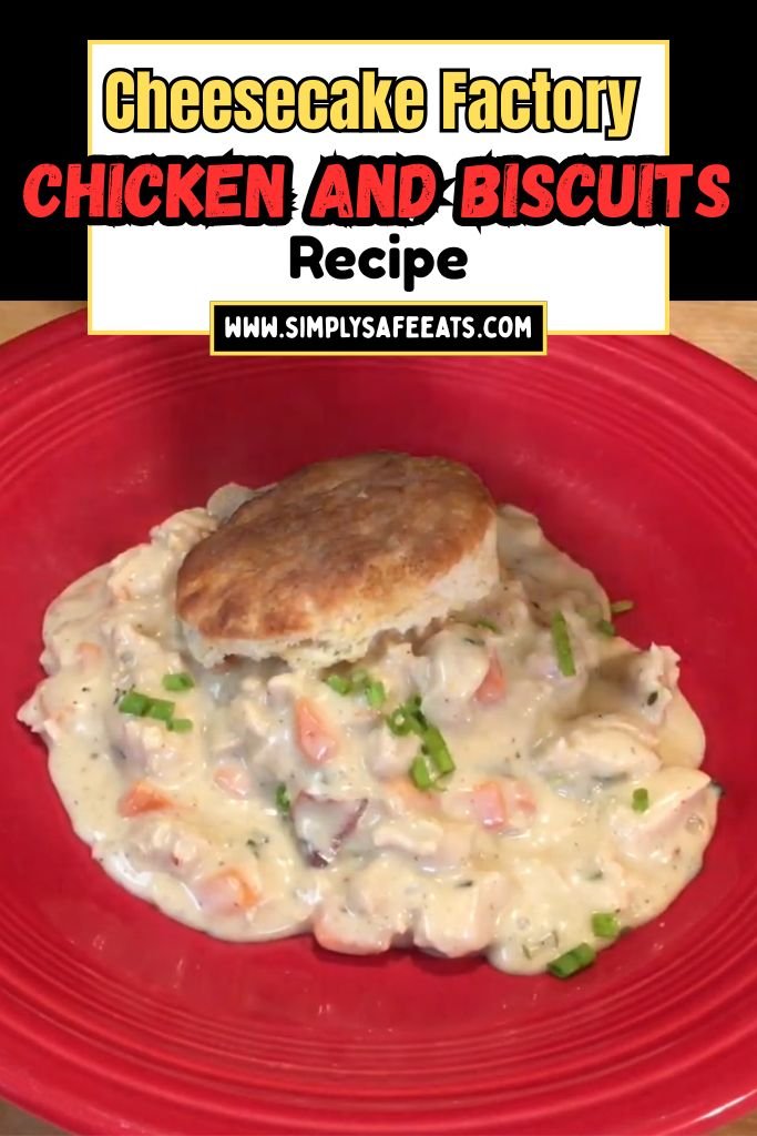 Cheesecake Factory Chicken and Biscuits Copycat Recipe