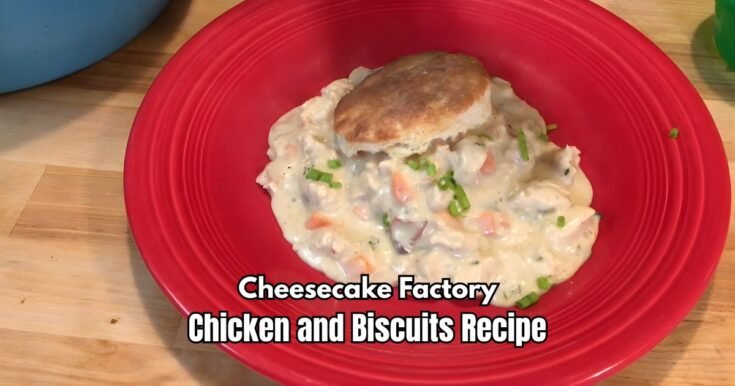 Cheesecake Factory Chicken and Biscuits Recipe