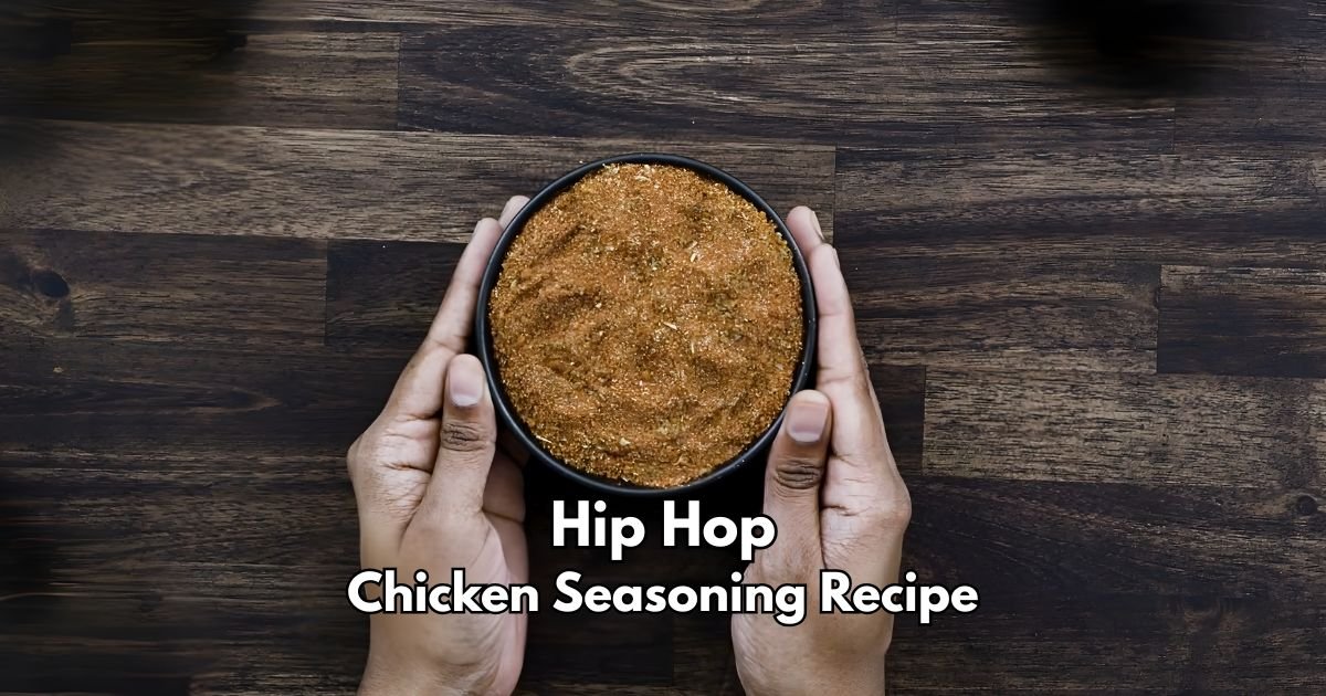 Hip Hop Chicken Seasoning Recipe
